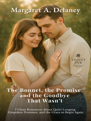 cover image of The Bonnet, the Promise, and the Goodbye That Wasn't